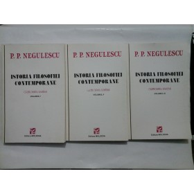    ISTORIA  FILOSOFIEI  CONTEMPORANE * CRITICISMUL KANTIAN vol. I; vol.II; vol. III  -  P.P. NEGULESCU